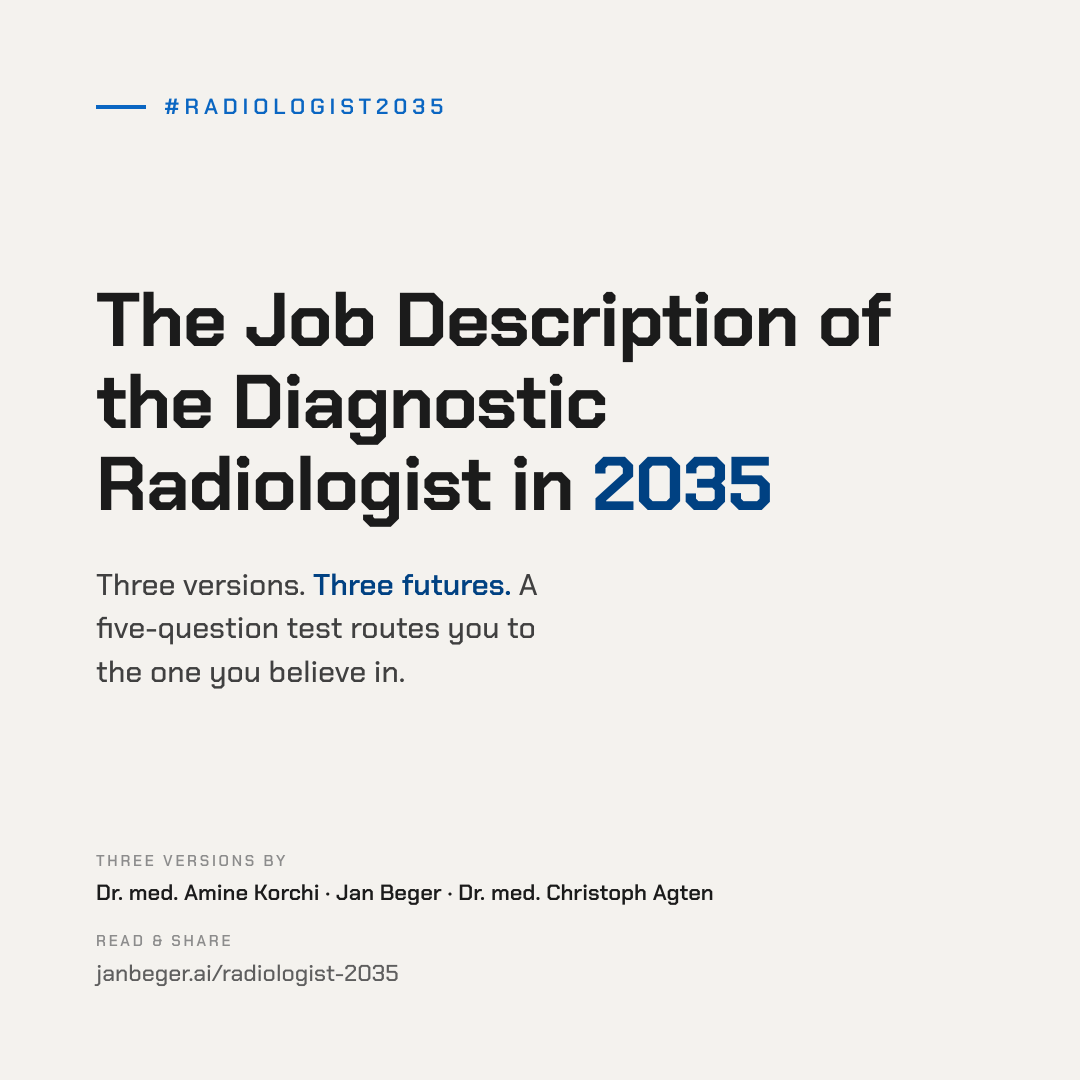 2035: The Job Description of a Diagnostic Radiologist, in three versions.